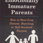 Adult Children of Emotionally Immature Parents