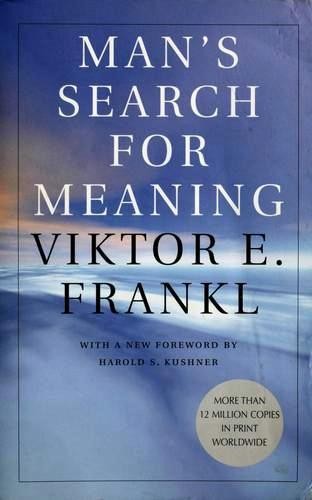 Man’s Search for Meaning