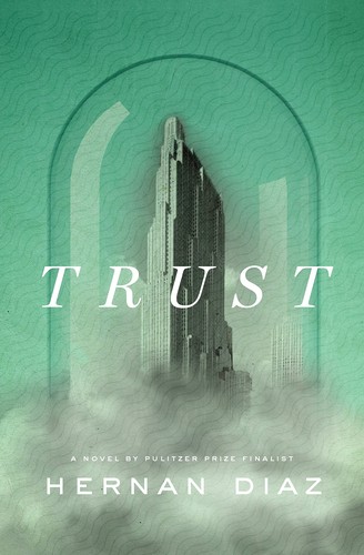 Trust by Hernán Díaz - Book Cover