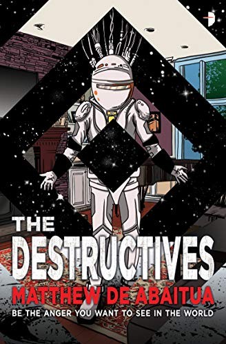 The Destructives by Matthew De Abaitua book cover