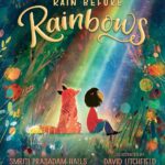 Rain Before Rainbows by Smriti Prasadam-Halls