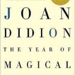 The Year of Magical Thinking